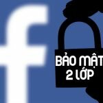 Hướng Dẫn Cách Bật Tính Năng Bảo Mật 2 Lớp Facebook